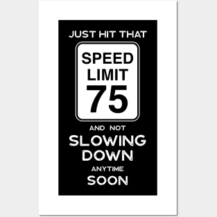 75th Birthday Gift Ideas Speed Limit 75 Posters and Art